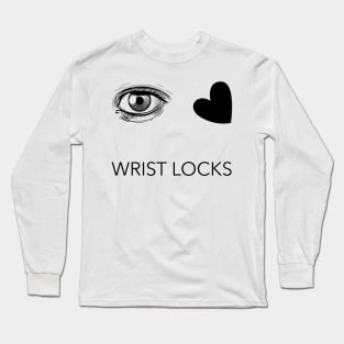 BJJ shirt-I love wrist locks Long Sleeve T-Shirt